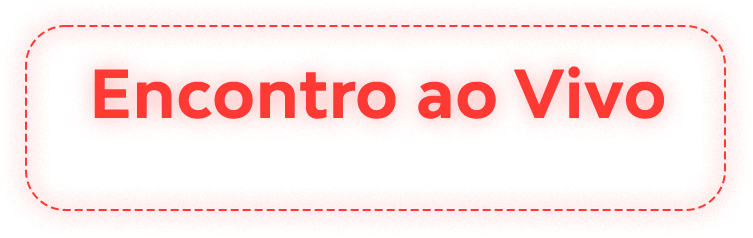 Encontro ao Vivo - Aula 100% Gratuita